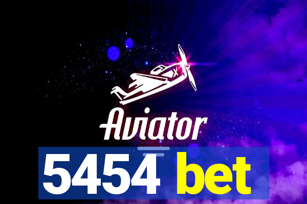 5454 bet